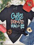 Coffee and Donuts Please Tee